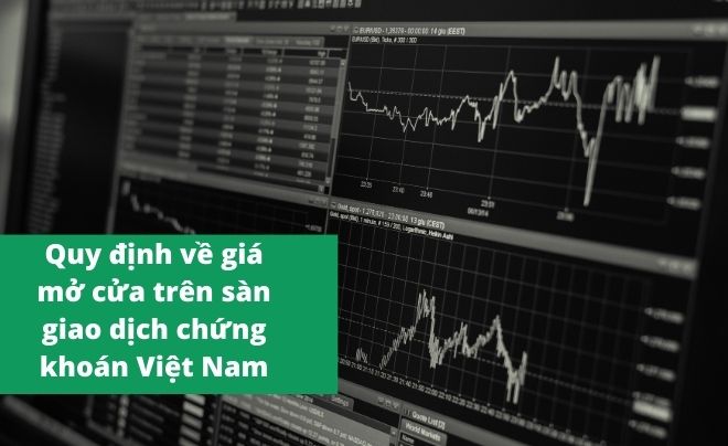Biểu đồ thị trường chứng khoán với tiêu đề về quy định giá mở cửa.