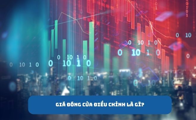 Hình ảnh biểu đồ tài chính với các cột và số liệu trên nền thành phố, có dòng chữ "Giá đóng cửa điều chỉnh là gì?".