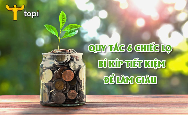 Quy tắc 6 chiếc lọ là gì?