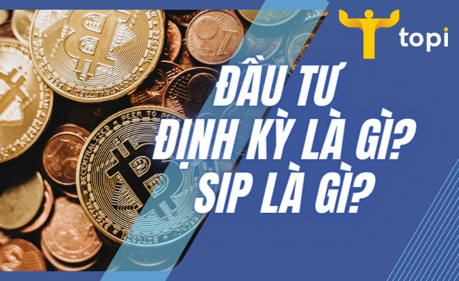 Đầu tư định kỳ là gì?