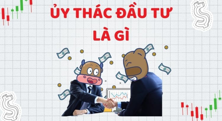 Hai nhân vật hoạt hình bắt tay nhau, với biểu đồ tài chính và tiền bay xung quanh. Văn bản: "Ủy thác đầu tư là gì".