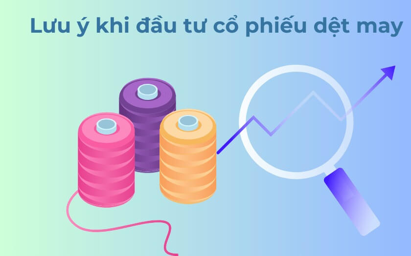 Ba cuộn chỉ màu sắc bên cạnh biểu đồ tăng trưởng và kính lúp, với dòng chữ về đầu tư cổ phiếu dệt may.