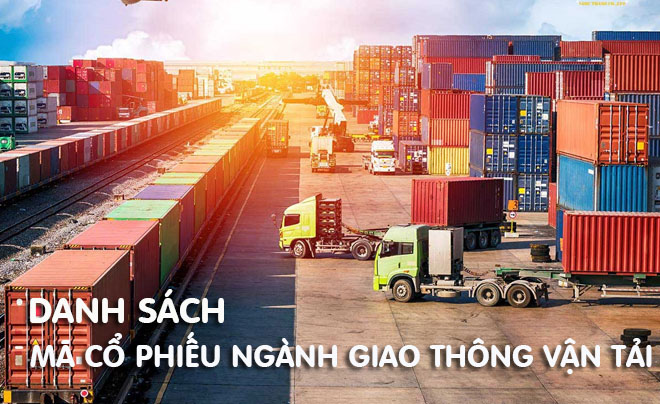 Hình ảnh bãi container với nhiều xe tải và thùng hàng xếp chồng, có tiêu đề về mã cổ phiếu ngành giao thông vận tải.