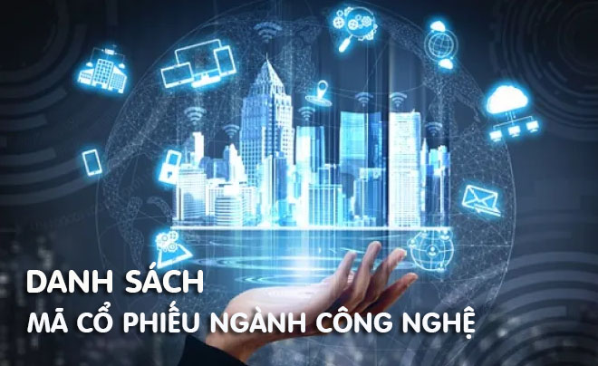 Bàn tay nâng đỡ mô hình thành phố công nghệ với các biểu tượng kỹ thuật số, kèm chữ "Danh sách mã cổ phiếu ngành công nghệ".