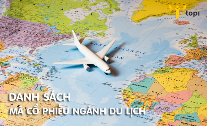Mô hình máy bay trên bản đồ thế giới với dòng chữ "Danh sách mã cổ phiếu ngành du lịch."