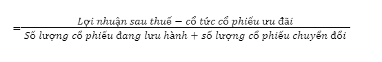 Công thức tài chính tính lợi nhuận sau thuế trừ cổ tức cổ phiếu ưu đãi, chia cho tổng số cổ phiếu lưu hành và chuyển đổi.