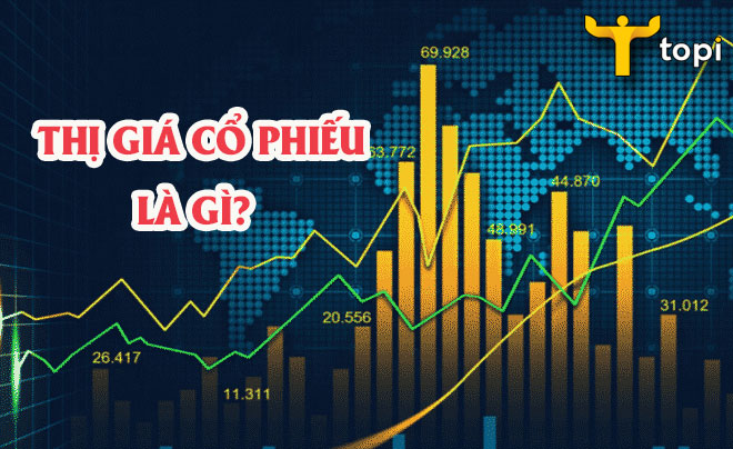 Thị giá cổ phiếu là gì?