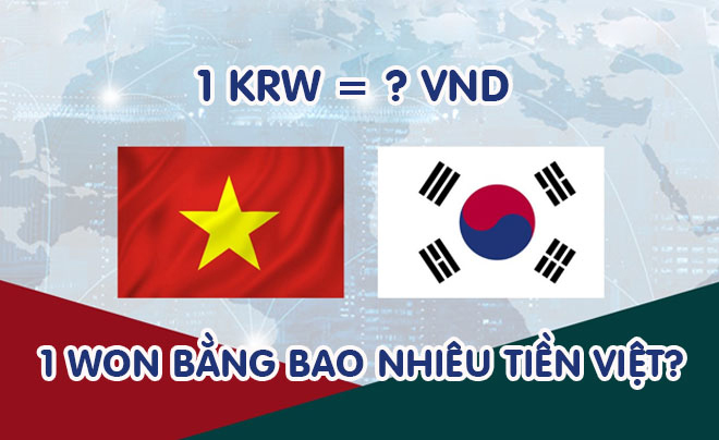 1 Won bằng bao nhiêu tiền Việt?