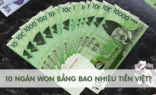10000 Won bằng bao nhiêu tiền Việt?